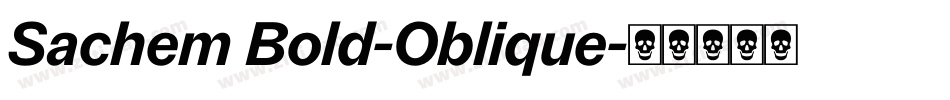 Sachem Bold-Oblique字体转换